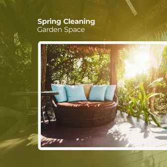 Spring Cleaning – Garden Space by Soothing New Age Master