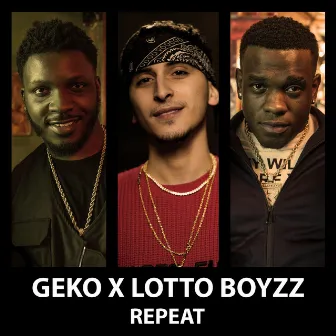 Repeat (Remix) by Lotto Boyzz