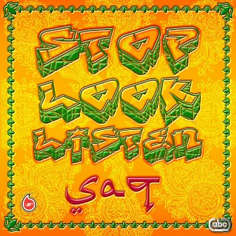 Stop Look Listen by Saq