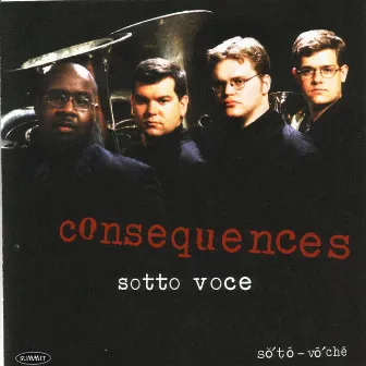 Consequences by Sotto Voce Quartet