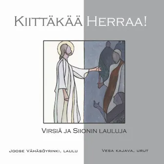 Kiittäkää Herraa! by Joose Vähäsöyrinki