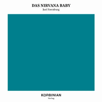 Das Nirvana Baby by Anton Weil