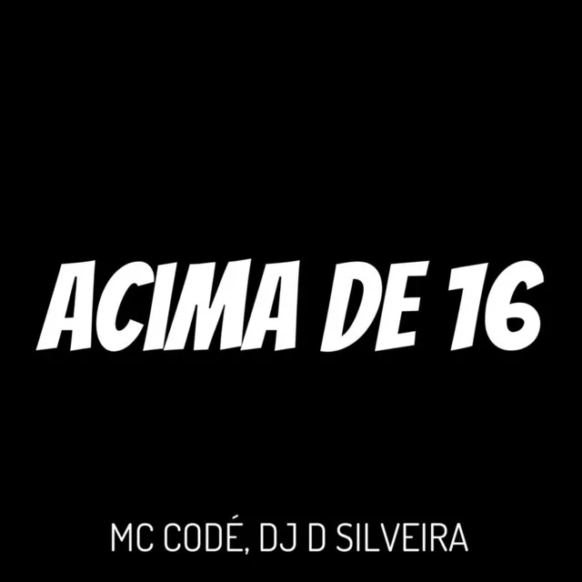 Acima de 16