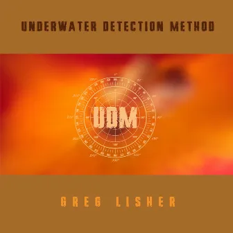 Underwater Detection Method by Greg Lisher