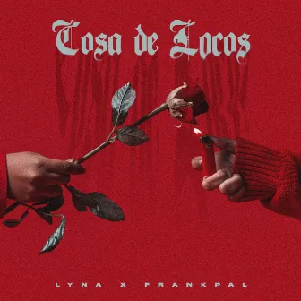 Cosa de locos by Lyna