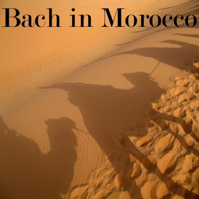 Bach in Morocco