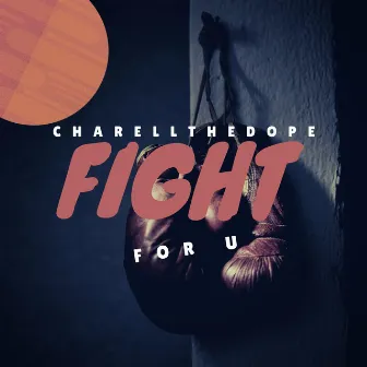 Fight For You (Original Cover) by charell The Dope