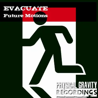 Evacuate by Future Motions