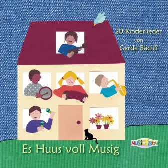 Es Huus voll Musig by Gerda Bächli