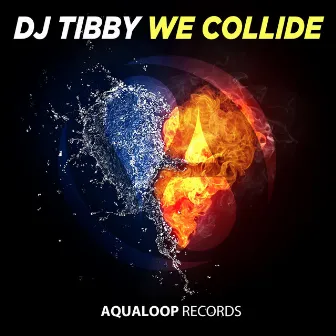 We Collide by DJ Tibby