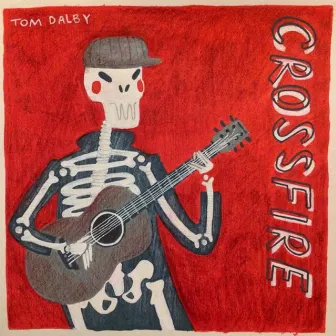 Crossfire by Tom Dalby