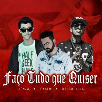 Faço Tudo Que Quiser by Tonza