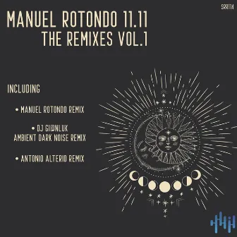 11.11, Vol.1 (The Remixes) by Manuel Rotondo