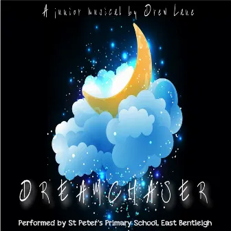 Dreamchaser by St Peter's Primary School