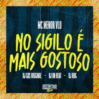 No Sigilo É Mais Gostoso by DJ RHG