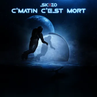 C'matin c'est mort by SkiiZo