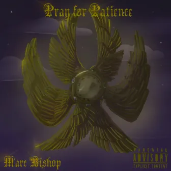 Pray for Patience (Freestyle) by Marc Bishop