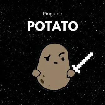 Potato by Pinguino