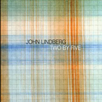 Two by Five by John Lindberg