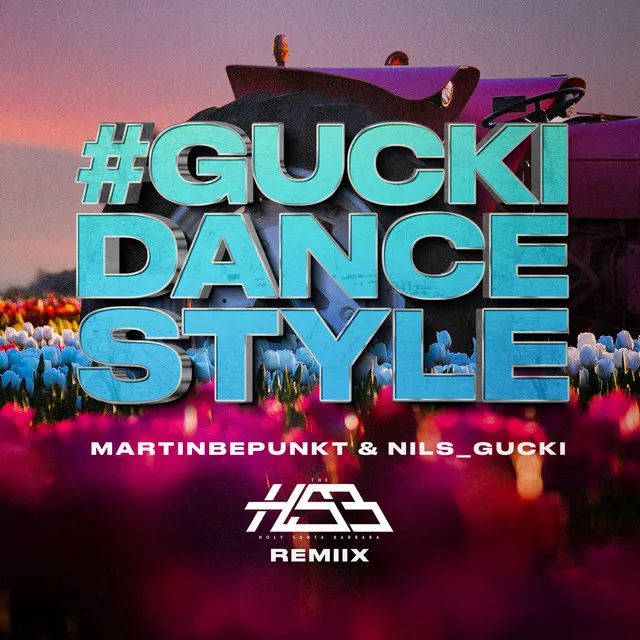 #Guckidancestyle - The Holy Santa Barbara Remix