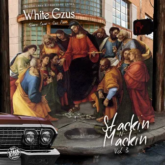 Stackin' N Mackin', Vol. 3 by White Gzus