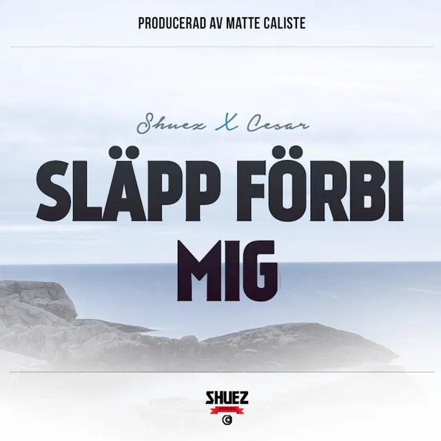 Shuez - Släpp förbi mig