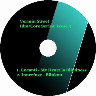 Vermin Street Idm/Core Series: Issue 3 by Encanti