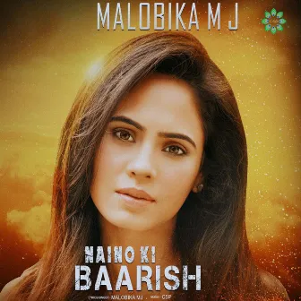 Naino Ki Baarish - Single by Malobika Mj