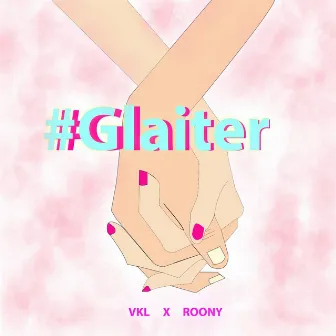 #Glaiter by Roony