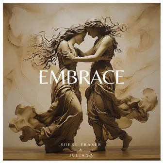 Embrace by Shere Fraser