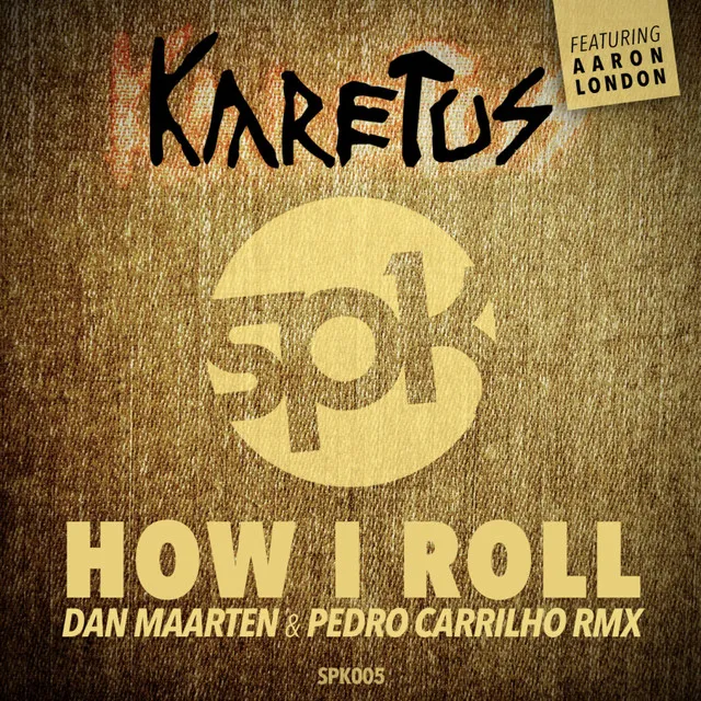 How I Roll - Dan Maarten & Pedro Carrilho Remix