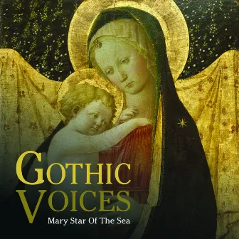 Mary star of the sea by Gothic Voices