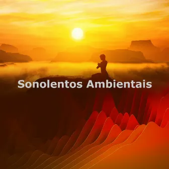 Sonolentos Ambientais by Música Para Dormir Profundo