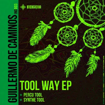 Tool Way by Guillermo De Caminos