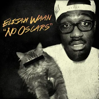 No Oscars by Elijah Waan