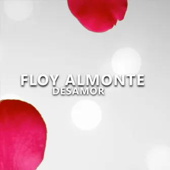 Desamor by Floy Almonte