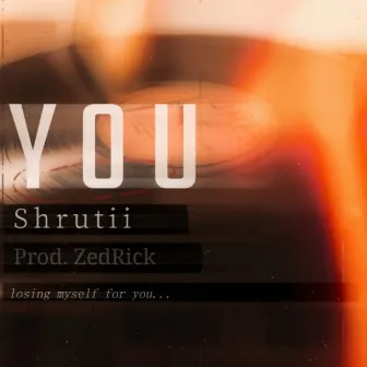 YOU by Shrutii