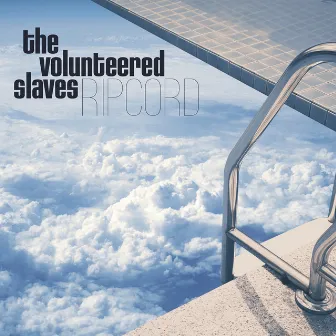 Ripcord by The Volunteered Slaves