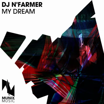 My Dream by DJ N'Farmer