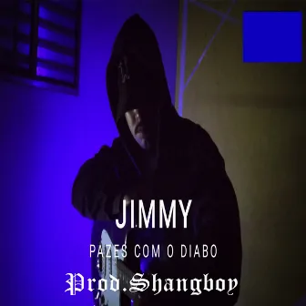 Pazes Com o Diabo by Jimmy