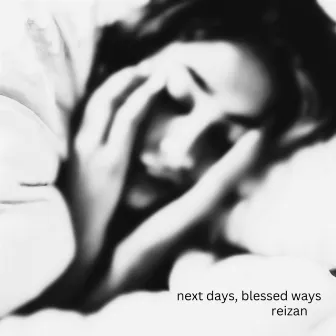 next days, blessed ways by Reizan