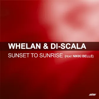 Sunset To Sunrise by Whelan & Di Scala