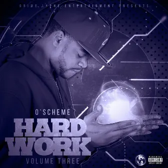 Hard Work, Vol. 3 by O'scheme