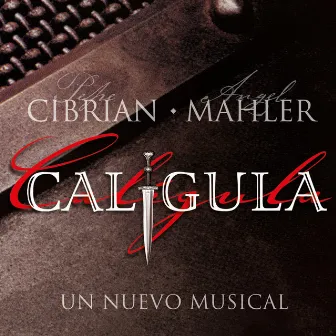 Calígula, Un Nuevo Musical by Pepe Cibrián