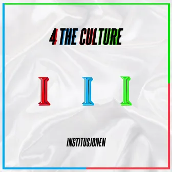 4 THE CULTURE by Institusjonen