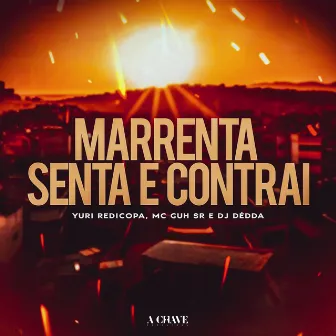 Marrenta, Senta e Contrai by Dj Dédda