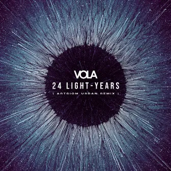 24 Light-Years (Artsiom Urban Remix) by VOLA