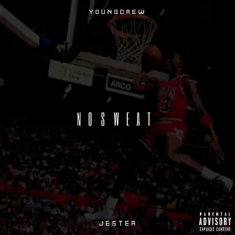 No Sweat by YOUNGDREW