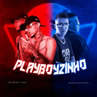 Playboyzinho by MC Lipinho Thug