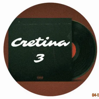 Cretina 3 by jovem chris